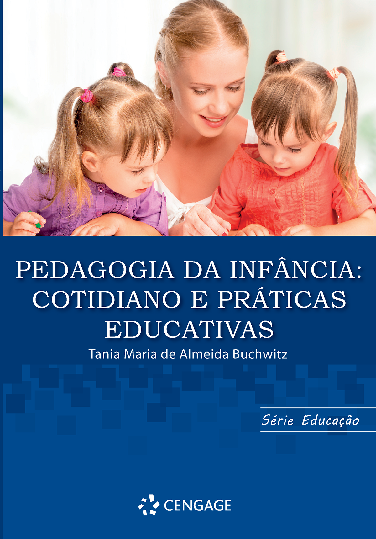Pedagogia da infância: cotidiano e práticas educativas