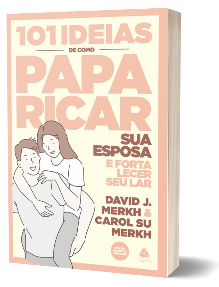 101 ideias de como paparicar sua esposa e fortalecer seu lar