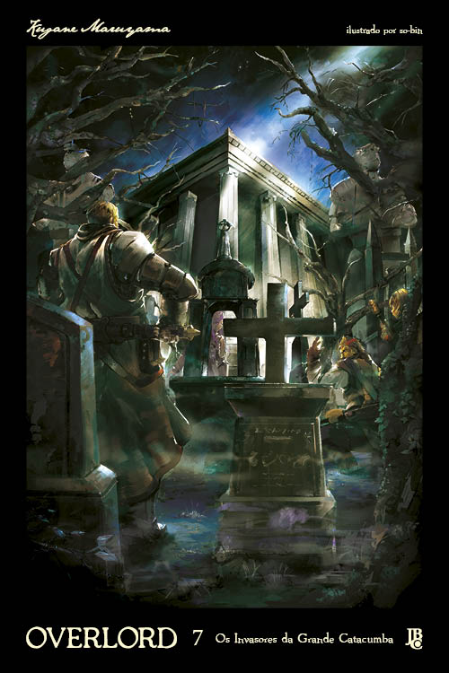 Overlord - os invasores da grande catacumba - vol. 07 (novel)